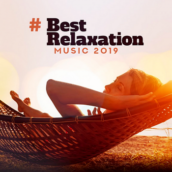 VA - # Best Relaxation Music 2019 [Background Music,Total Relax, Ambient Sounds For Meditation...] (2019) MP3 торрент