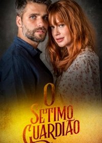 Седьмой хранитель - O Sétimo Guardião 2 сезона (2018)